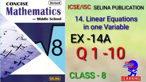 ICSE/ISC CLASS 8 MATHS | CH -14 LINEAR EQUATIONS | EX- 14A Q 1-10
