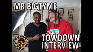 MR. BIGTYME MINUTE OF GAME TALKING WITH TOWDOWN