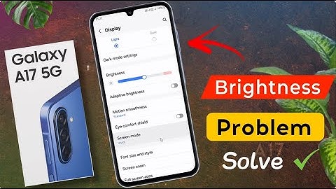 Samsung A17 5g Auto Brightness Problem Solved, How to Fix Display Problem on Samsung Galaxy A17