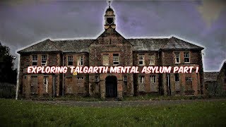 Exploring Talgarth Mental Asylum Part 1