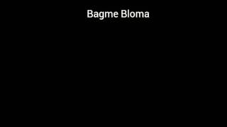 Bagme Bloma - Performed By Adam Hardcastle