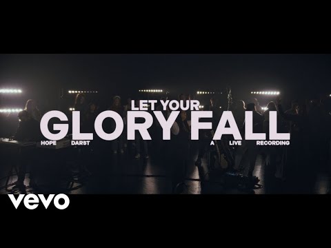 Hope Darst Let Your Glory Fall Live Official Video