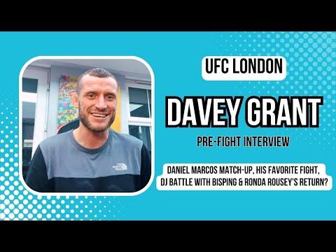 Davey Grant On UFC London Marcos Match-Up, DJ Battle With Bisping, Ronda Rousey & His Signature Bout