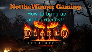 Diablo 2 Resurrected How to bring up all the menus!!