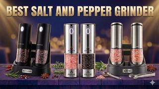 Top 5 Best Electric Salt & Pepper Grinders (2025) – Ultimate Buying Guide!