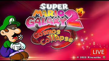 The Cosmos Collapsing Adventure continues... SMG2 Cosmos Collapse Live