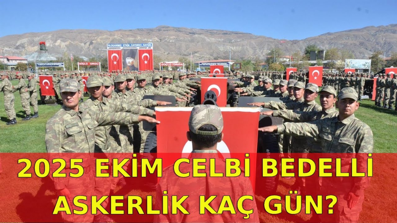 2025 Ekim Bedelli Askerlik Kaç Gün ?