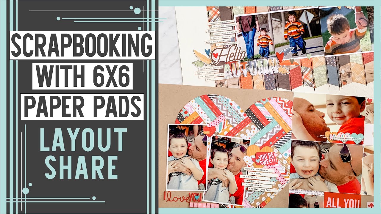Scrapbooking with 6x6 Paper Pads, Layout Share