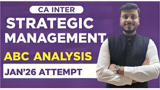 CA INTER- STRATEGIC MANAGEMENT-ABC ANALYSIS - JAN'26