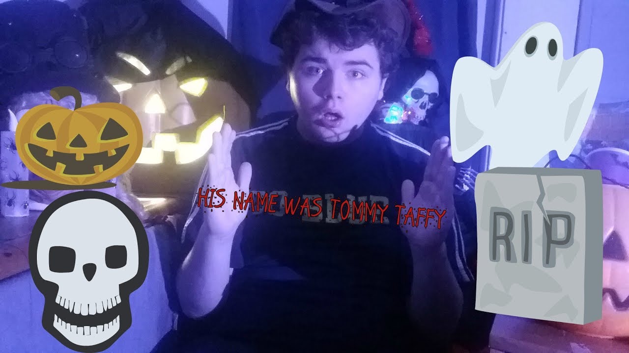 HIS NAME WAS TOMMY TAFFY SCARY URBAN LEGEND SCARETOBER 26 YouTube