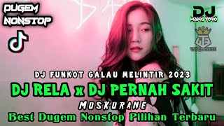 Download lagu DJ FUNKOT GALAU TERBARU DJ RELA X DJ PERNAH SAKIT NEW 2023 | BEST DUGEM FUNKOT MELINTIR 2023 mp3