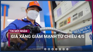 [Tin vui] Giá xăng, dầu đồng loạt giảm mạnh từ chiều 4/5 | VTC Now