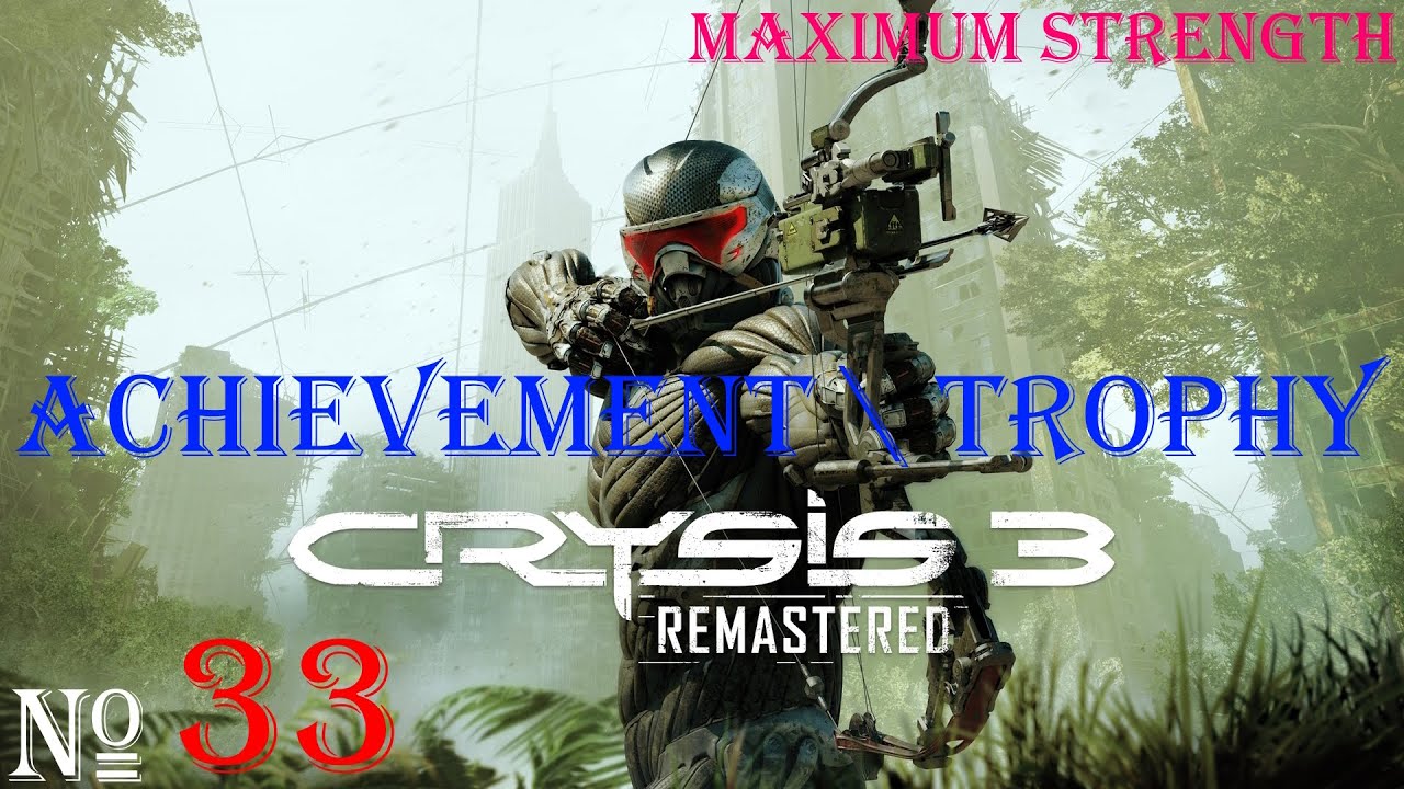 Crysis 3 Remastered Trophy Guide