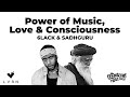 6lackofficial  explores the power of music love  consciousness with sadhguru