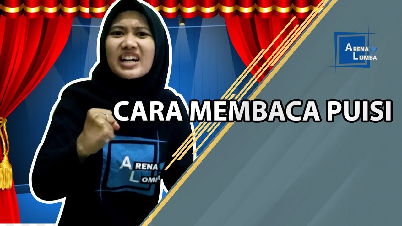 8 Cara Membaca Puisi Yang Baik Dan Benar Arenalomba Juara Youtube