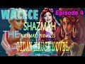 Wacece Shazmah [Episode 4] The Mermaid Princess (Hausa Novel) July/03/2020