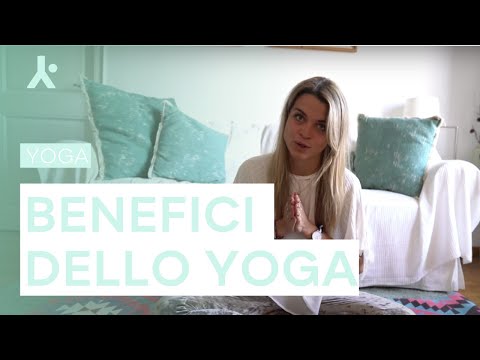 Video: Perché Lo Yoga Fa Bene?