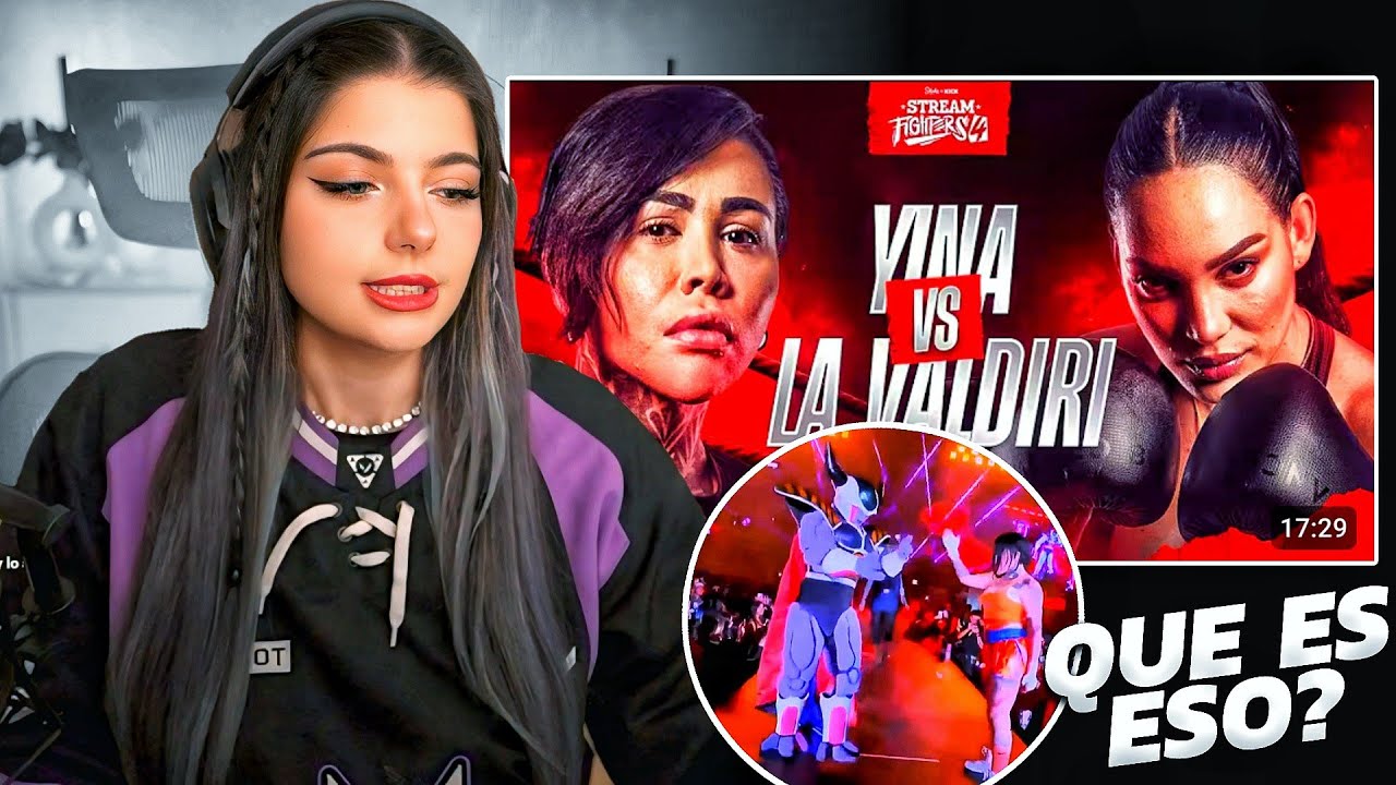 Girlofnox reacciona a la pelea de Yina vs La Valdiri | La entrada de Yina Stream Fighters | Julieta 