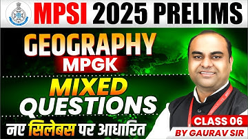 MPSI New Vacancy 2025 | MPSI Prelims Geography & MPGK | Mixed Questions Class 06 | By Gaurav Sir