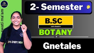 Gnetales | B.Sc. Botany 2nd Semester | Swati Maam |