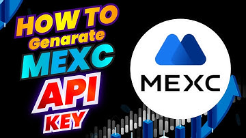 How to Generate a MEXC API Key – Step-by-Step Guide!