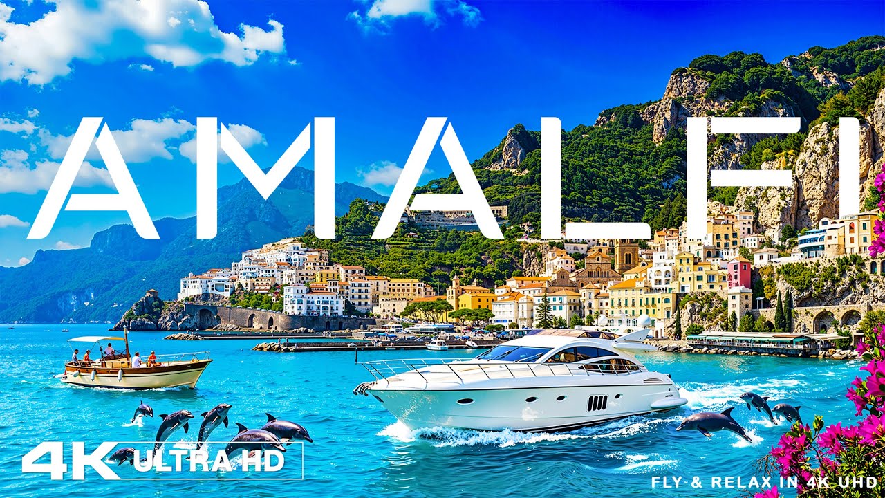 Amalfi Coast 4K UHD – Explore Italy’s Breathtaking Cliffs & Seaside Paradise With Calming Music