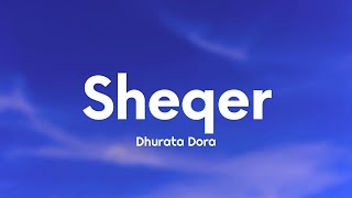 Dhurata Dora - Sheqer (Lyrics) Resimi