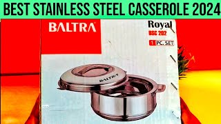 Best Stainless Steel Casserole 2024 | Baltra Royal BSC 202 Unboxing & Review |Steel Casserole Review