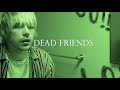 Kd badlung  dead friends official music