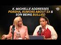 K. Michelle Addresses Porsha, Rumors About Ex & Son Being Bullied | Nessa On Air