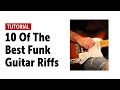 10 Of The Best Funk Guitar Riffs - Workshop (Tabs in link below)