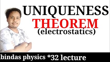 uniqueness theorem || uniqueness theorem in electrostatics || bindas physics || bsc physics