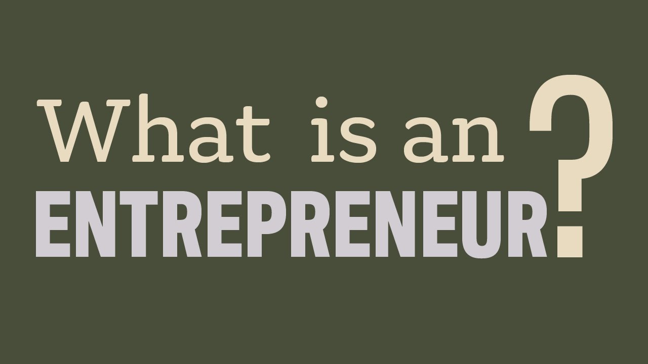 Who is an Entrepreneur?  