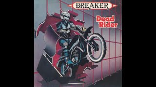Breaker - 1985 - Dead Rider © [LP] © Vinyl Rip