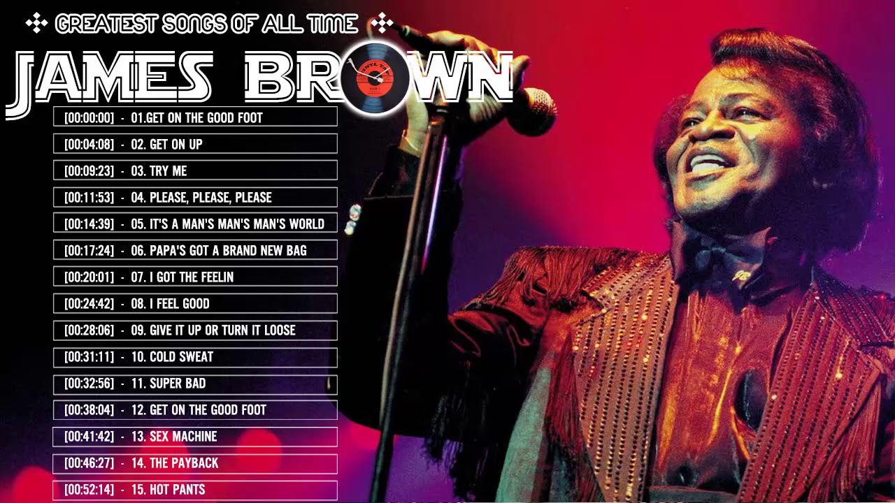 Greatest Songs Of All Time James Brown Classic Songs Full Album YouTube