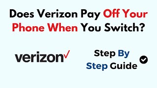Does Verizon Pay Off Your Phone When You Switch?