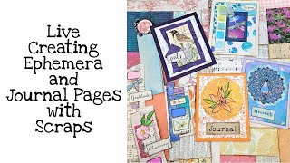 Live Creating Ephemera and Journal Pages with Scraps