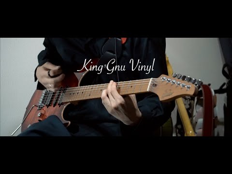 【Vinyl / King Gnu】Guitar cover