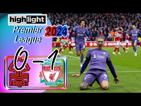 Nottingham 0 Vs 1 Liverpool || All Goal And Highlights || Premier League 2024