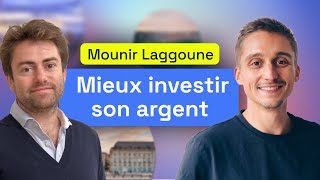 Mounir Laggoune - Visualiser son patrimoine pour mieux investir
