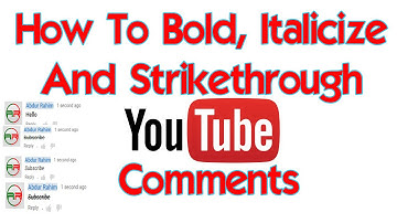 How To Bold, Italicize And Strikethrough Youtube Comments