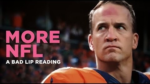 "MORE NFL" — A Bad Lip Reading of The NFL