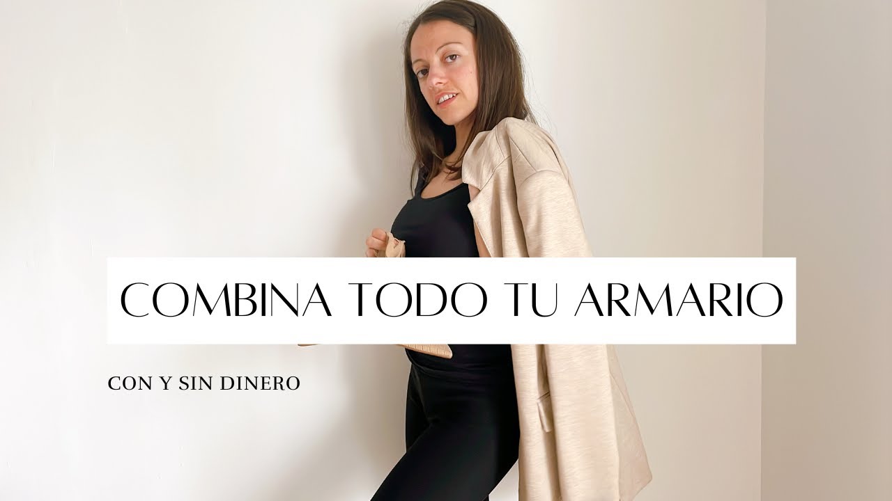 SÁCALE PARTIDO A TU ARMARIO CÁPSULA MINIMALISTA sin ACUMULACIÓN| Minimalismo