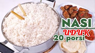 MASAK BESAR -- NASI UDUK 20 PORSI  || PULEN ENAK GURIH DAN WANGI