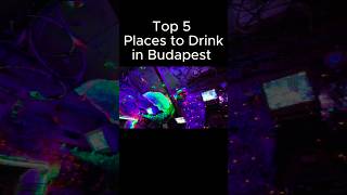 Where to Drink in Budapest Top 5 Travel Guide #travel #budapest #travelvlog