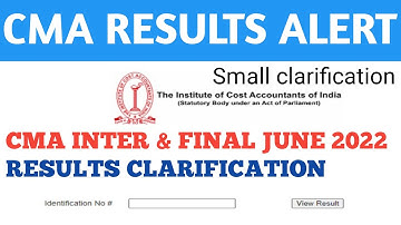 CMA RESULTS SMALL CLARIFICATION JUNE 2022 CMA INTER FINAL ONLINE EXAM RESULTS DATE | ALERT