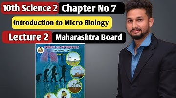 10th Science 2 | Chapter 7| Introduction to Micro Biology|  Lecture 2 | maharashtra board |
