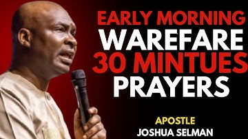 30 Minutes Morning Prayer for Victory | Psalm 120 | Apostle Joshua Selman