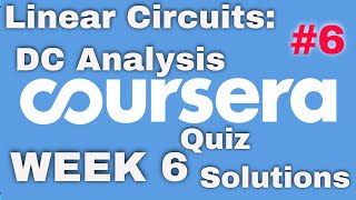 Coursera:Linear Circuits DC Analysis Week 6 Quiz Solution