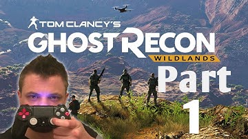 Ghost Recon Wildlands Gameplay Walkthrough Part 1 [PS4] - No Commentary